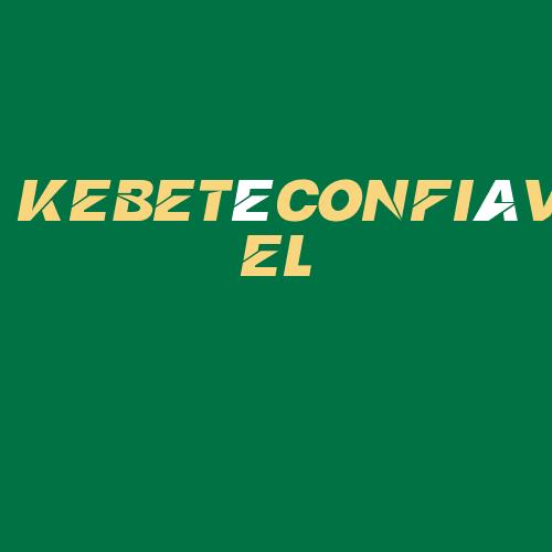 Logo da KEBETéCONFIáVEL